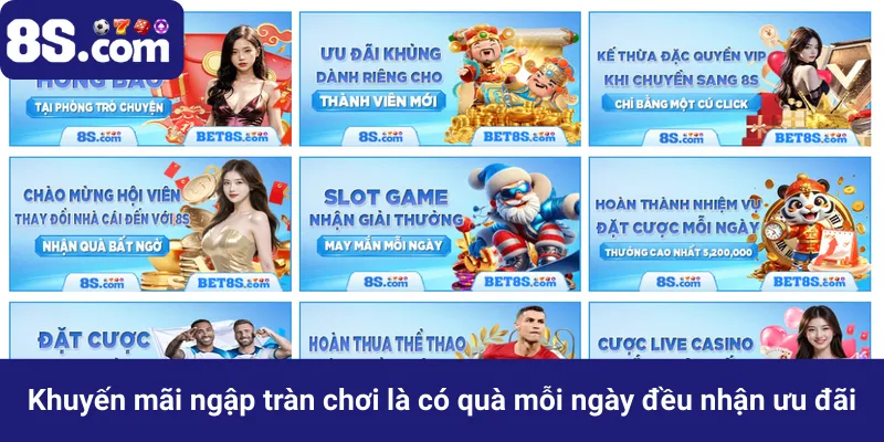 Không chỉ chú trọng chất lượng trò chơi, 8S còn khiến người chơi gắn bó nhờ loạt ưu đãi khổng lồ: