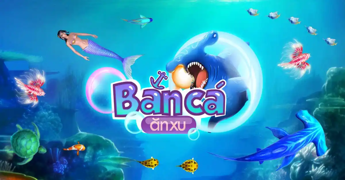 Bắn Cá Ăn Xu Là Gì?