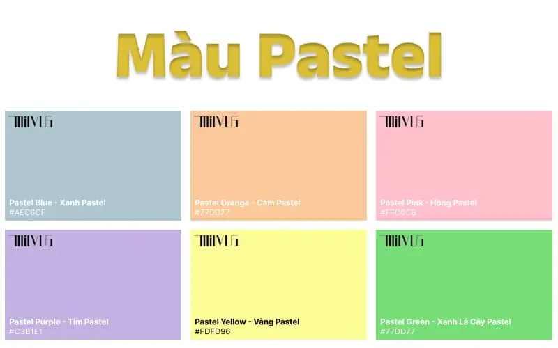 Bảng màu pastel với các tông màu ngọt ngào, nhẹ nhàng