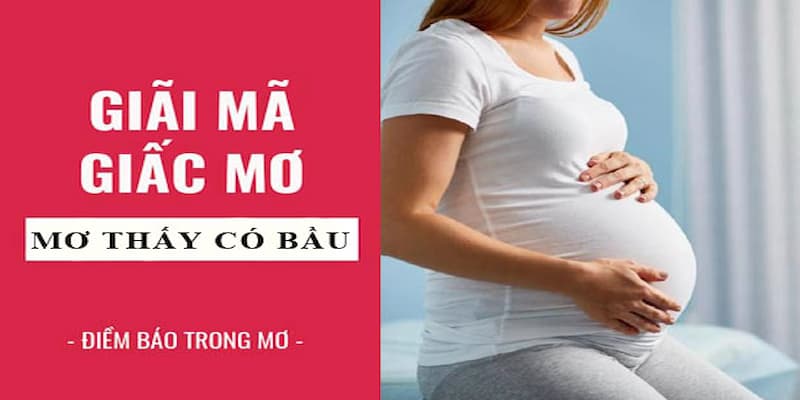 Người đã có gia đình nằm mơ thấy có bầu