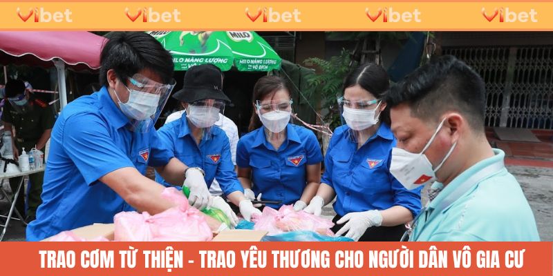 Trao cơm từ thiện - Trao tặng ấm áp cho người vô gia cư