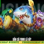 Giới thiệu về game Bắn Cá FB88