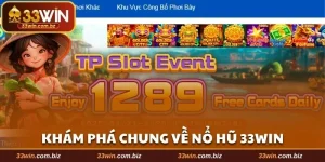 Nổ hũ 33win: cuộc chơi may mắn dành cho game thủ hiện đại
