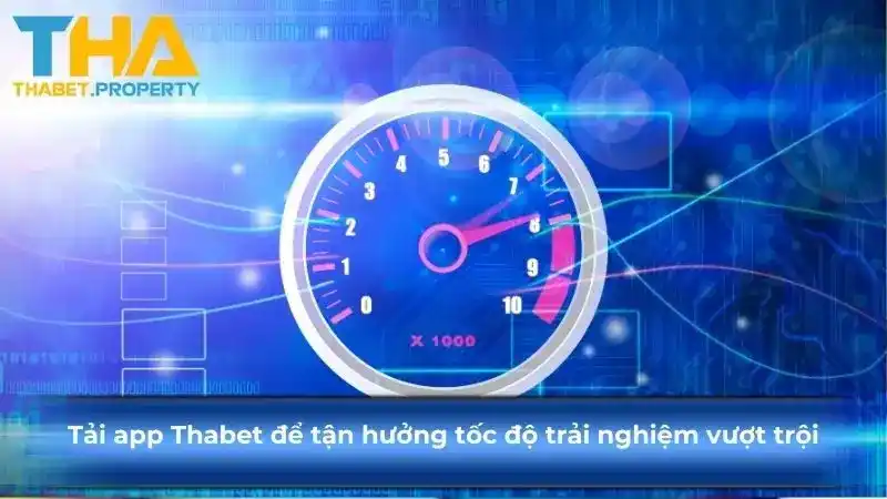 Tải app thabet miễn phí – Trọn vẹn thế giới cá cược trong tầm tay
