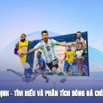 nhan-dinh--tim-hieu-va-phan-tich-bong-da-chinh-xac-1