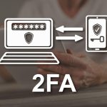 2FA là gì? Hướng Dẫn Chi Tiết Về Bảo Mật 2 Lớp (2FA) An Toàn Nhất