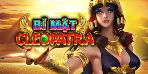 Chinh phục bí mật Cleopatra - Cơn lốc nổ hũ hấp dẫn nhất 2025