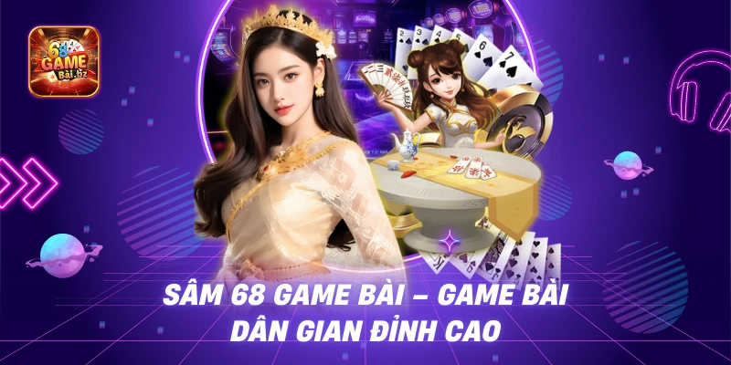 Tổng Quan Về Bài Sâm Lốc Tại 68 Game Bài