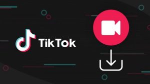 Download Video TikTok Chất Lượng Cao Nhanh Chóng Và Dễ Thực Hiện