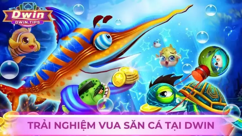 Bắn cá dwin – Hành trình chinh phục đại dương phần thưởng