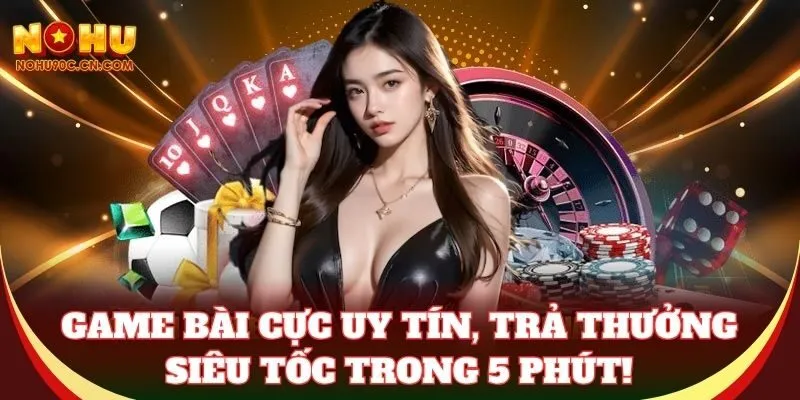 Hướng dẫn tham gia game bài NoHu90