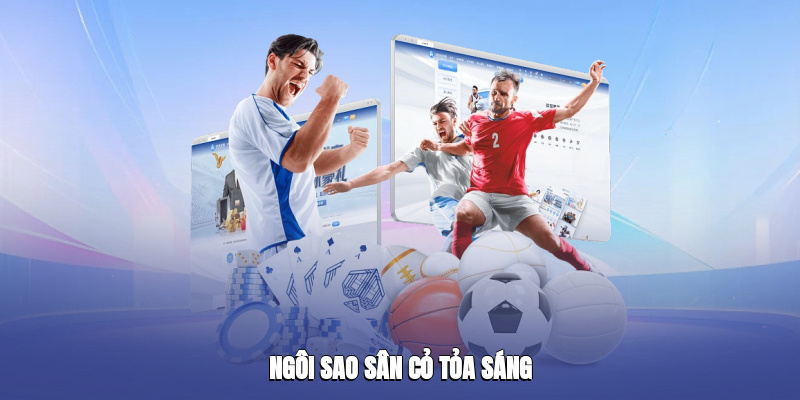 Ngôi sao sân cỏ tỏa sáng