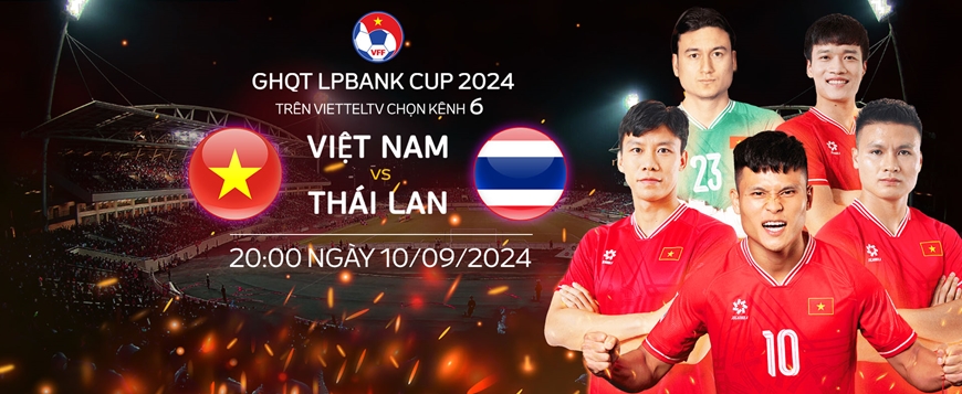 Việt Nam Đấu Với Thái Lan - Cách tiếp cận trận đấu linh hoạt hơn Việt Nam Đấu Với Thái Lan - Cách tiếp cận trận đấu linh hoạt hơn