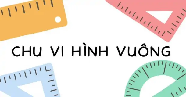 Chu vi hình vuông - Công thức theo cạnh