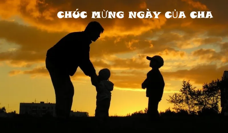 Ngày của cha - Thời gian tổ chức tại Việt Nam và thế giới