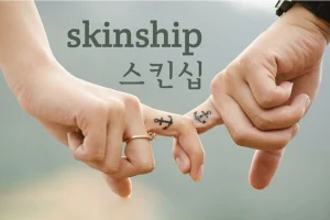 Skinship Là Gì - 5 Bí Mật Để Gắn Kết Tình Cảm Sâu Sắc