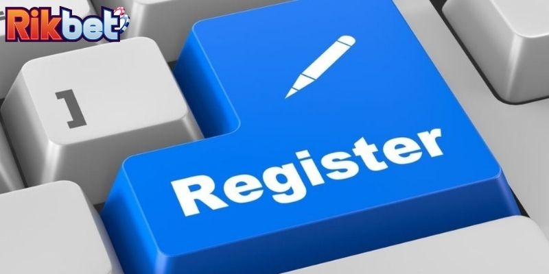 Các bước thực hiện đăng ký tài khoản cược Rikbet 2026