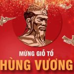 Giỗ Tổ Hùng Vương 2025 - Cẩm Nang Nghỉ Lễ Và Văn Hóa