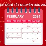 Lịch Nghỉ Tết Nguyên Đán 2024 - Thông Tin Cập Nhật Mới Nhất