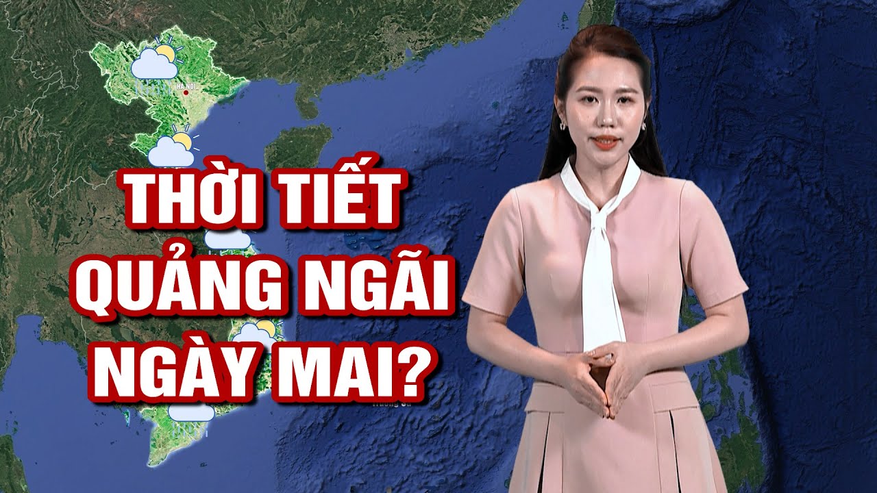 Khái quát bức tranh khí hậu và thời tiết thành phố Quảng Ngãi