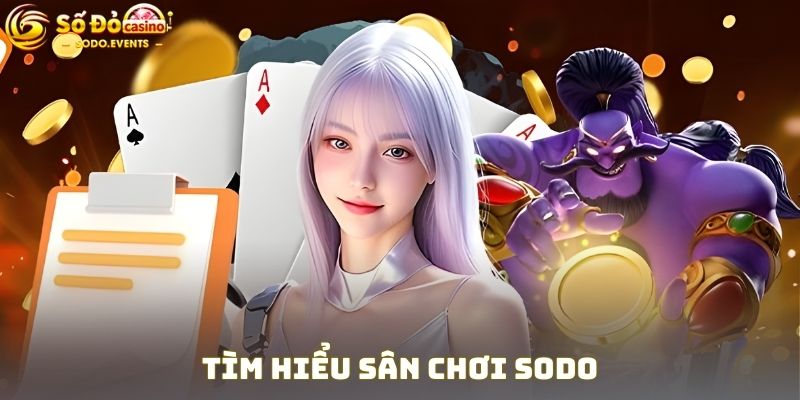 Tìm hiểu sân chơi SODO