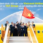 Vietravel Airlines - 5 Trải Nghiệm Bay Đẳng Cấp Cho Du Khách