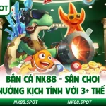 Bắn cá NK88 - Trải nghiệm săn thưởng đỉnh cao hấp dẫn