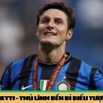 Javier Zanetti – Thủ lĩnh bền bỉ, biểu tượng kỷ luật và đẳng cấp của Inter Milan