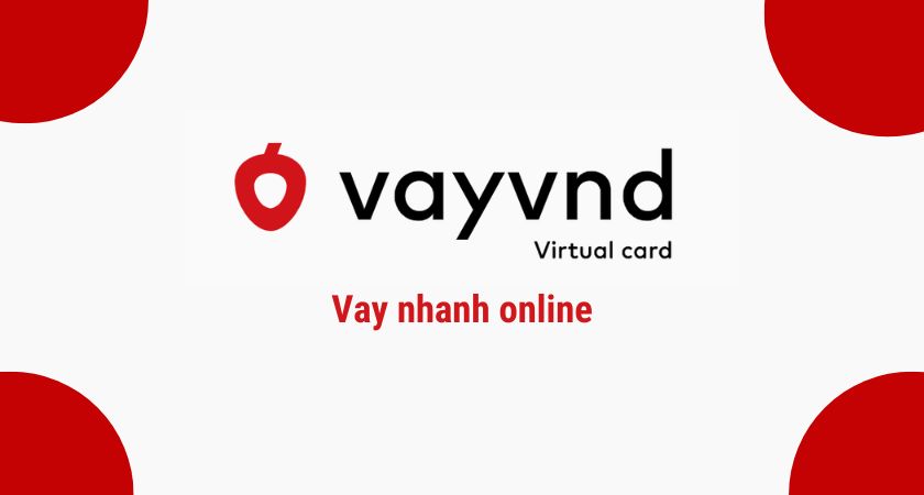 Vay vnd - Vay vnd là gì và có gì nổi bật?