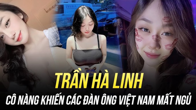 Clip Trần Hà Linh - Thông tin nền tảng và dấu ấn học tập