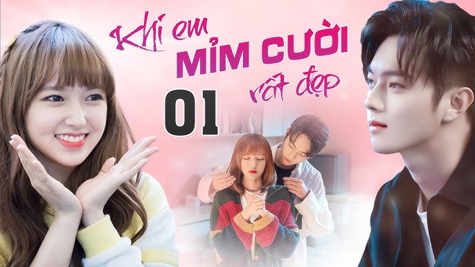 Khi em mỉm cười rất đẹp - Tóm tắt nhanh, không spoil