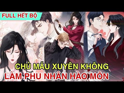 Chủ mẫu xuyên không tới làm phu nhân hào môn - Nữ chính và các mối quan hệ then chốt