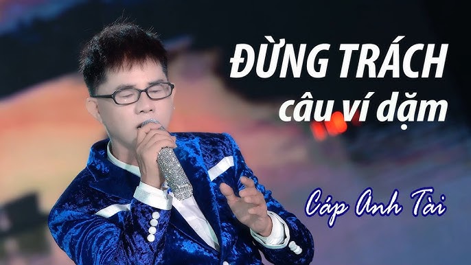 Đừng trách câu ví dặm - Lời bài hát thiên về tâm tình hơn kể chuyện trực tiếp Đừng trách câu ví dặm - Lời bài hát thiên về tâm tình hơn kể chuyện trực tiếp