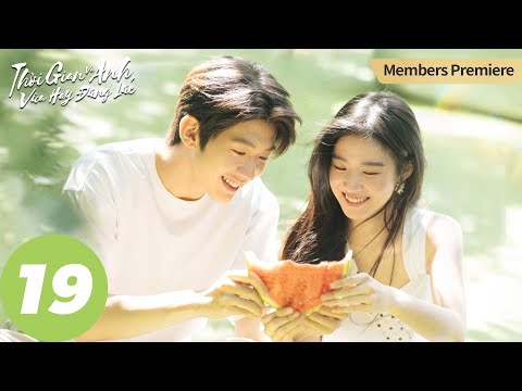 Thời gian và anh vừa hay đúng lúc - Không khí thanh xuân nhẹ nhưng không nhạt
