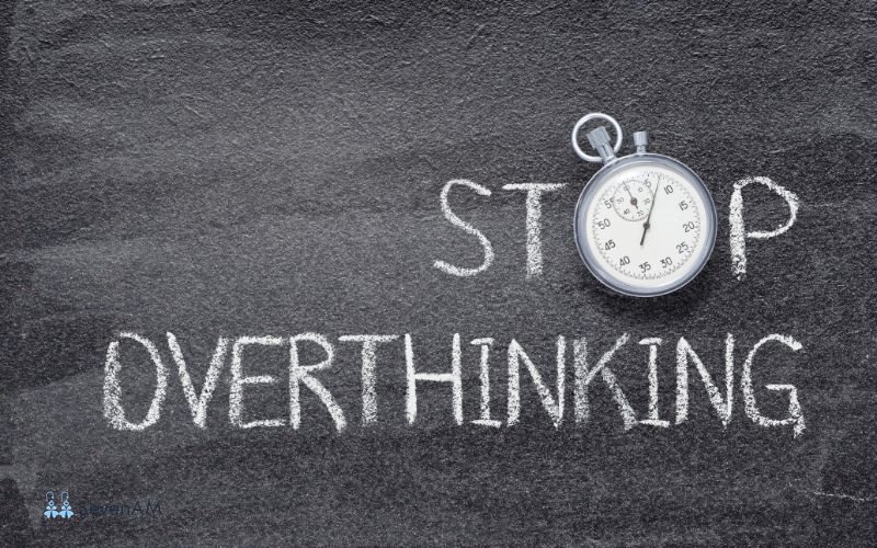 Overthinking là gì - Khái niệm overthinking theo cách dễ hiểu