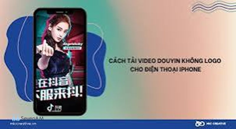 Tải Douyin không logo - Cách tải video Douyin không logo trên điện thoại Tải Douyin không logo - Cách tải video Douyin không logo trên điện thoại