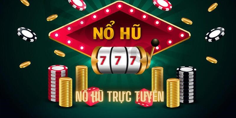 Tổng hợp mẹo nổ hũ cho tân binh mới trải nghiệm